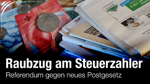 Erneuter Raubzug am Steuerzahler! – Referendum gegen Änderung des Postgesetzes (Einsendefrist 3. Juli 2025)