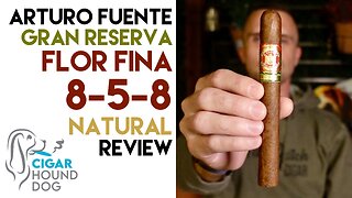 Arturo Fuente Gran Reserva Flor Fina 8-5-8 Natural Cigar Review