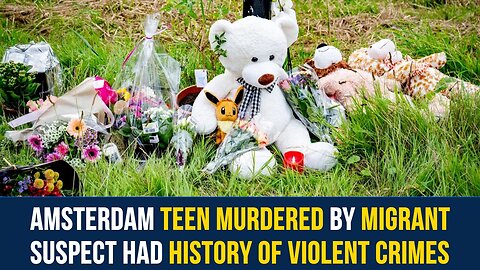 Asylum Seeker Stabs Girl to Death in Amsterdam, Was Free After Prior Crime Arrest