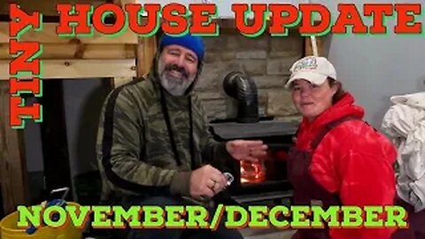 Tiny House Update November and December