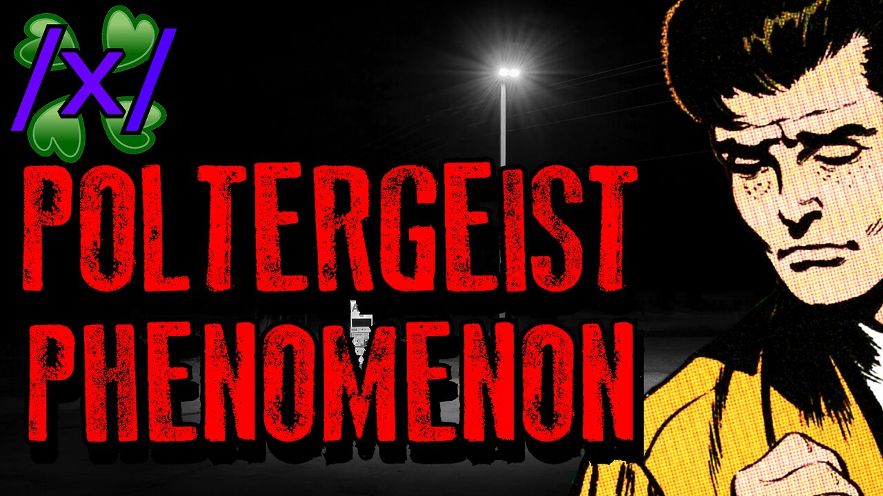 The Poltergeist Phenomenon | 4chan /x/ Paranormal Greentext Stories Thread
