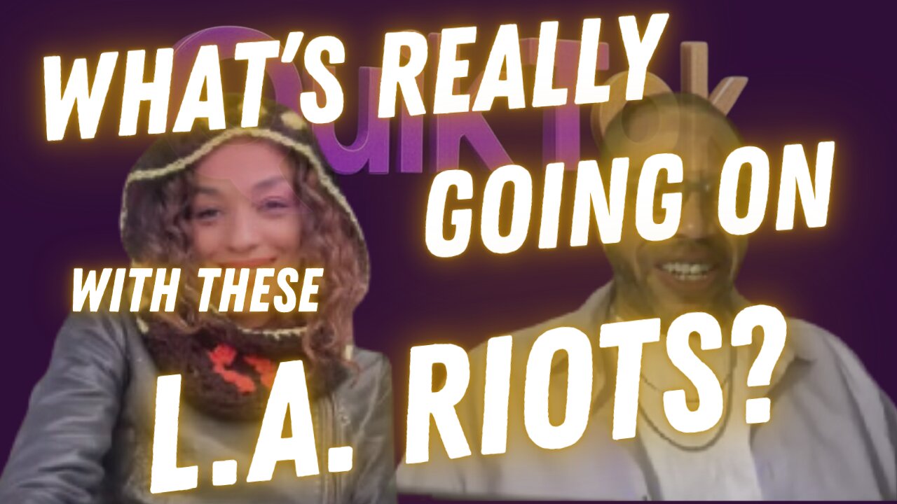 LA Riots - What's Really Going On?