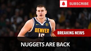 The Nuggets Are Back
