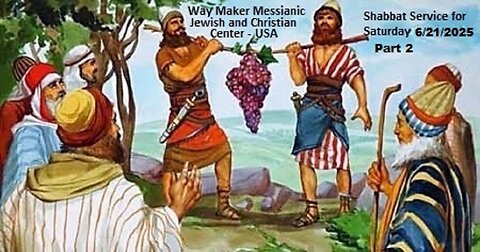 Parashat Shlach or Shelach - Shabbat Service for 6.21.25 - Part 2