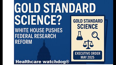 White House Orders ‘Gold Standard’ Science — Can It Work?