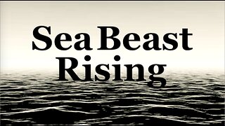 The Jesuit Vatican Shadow Empire 413 - Sea Beast Rising