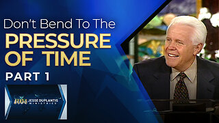 Don't Bend To The Pressure Of Time, Part 1