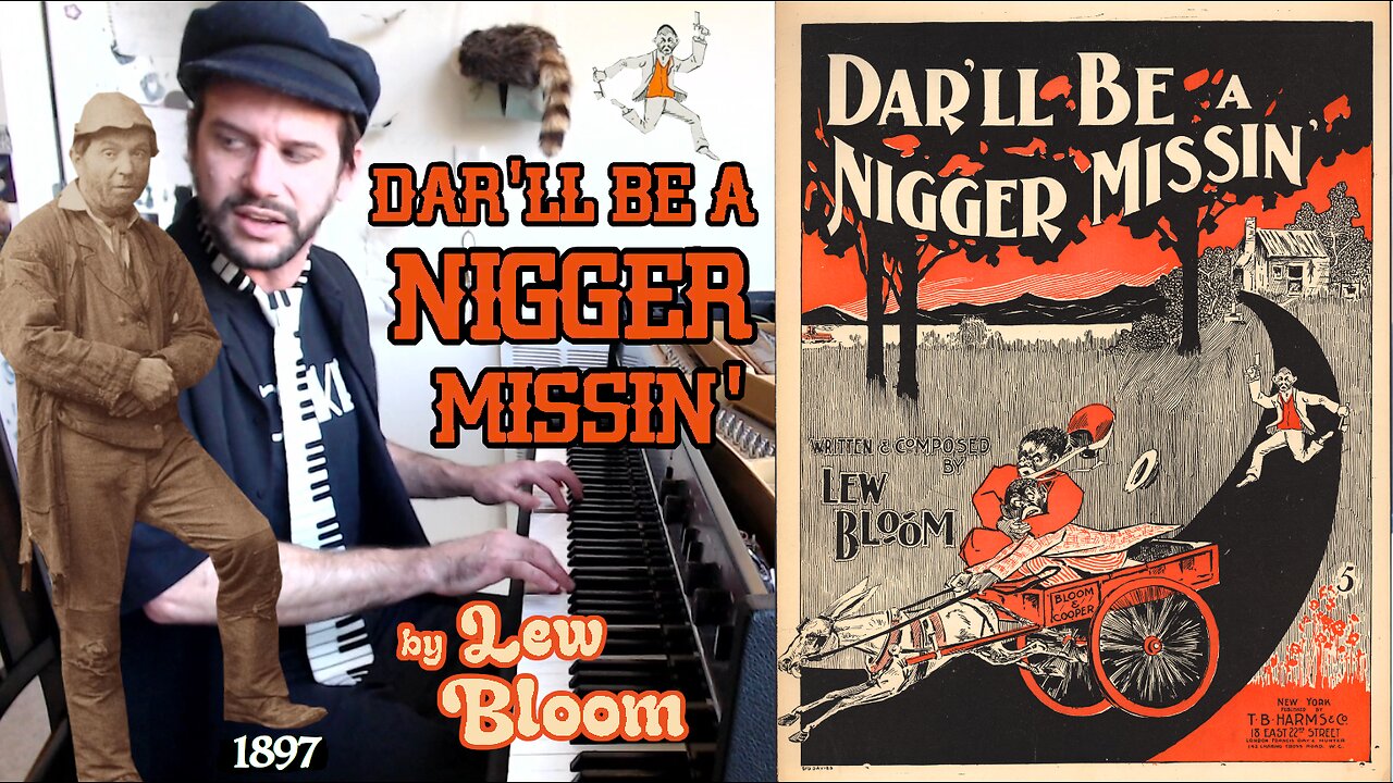 Dar'll Be a Nigger Missin' (1897) by Lew Bloom