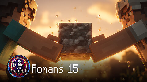 Romans 15 — “Hope That Overflows” | The Bible on BrainRot