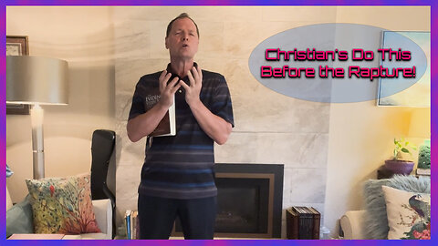 Christian’s Do This Before the Rapture!