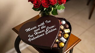 MUSIC WITH ICE AND THE ICE HOUSE CREW: VALENTINES EDITION