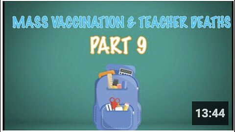 "Part 9: Teacher Deaths and Mass Vaccination"