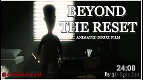 "Beyond the Reset: An Animated Short Film"
