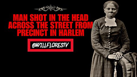🚔 Man Shot In The Head Across The Street From Precinct In Harlem