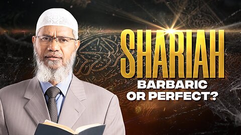 29. SHARIAH - BARBARIC OR PERFECT? | LECTURE | DR ZAKIR NAIK