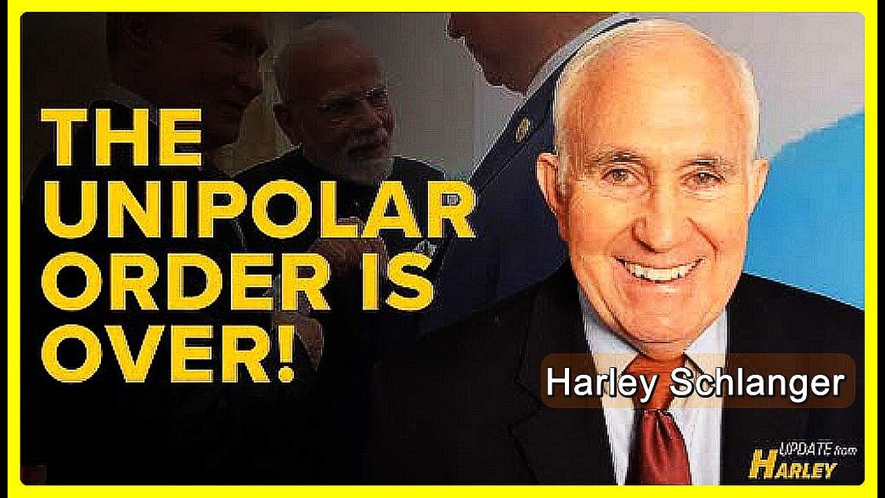 The World "Has Entered a New Era of History": The Unipolar Order Is Over! • Harley Schlanger •🕞10m