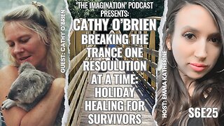 S6E26 | Cathy O'Brien - Breaking the Trance One reSOULution at a Time: Holiday Healing for Survivors