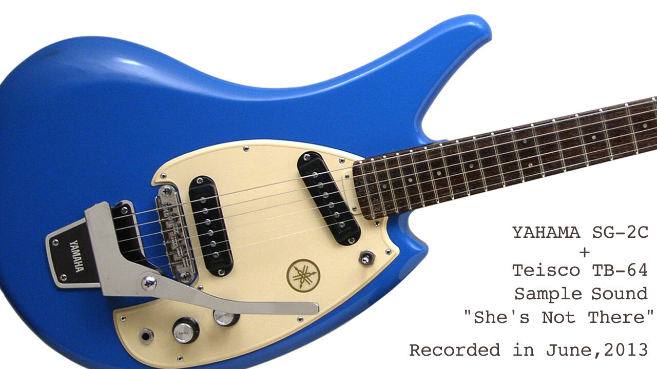 YAHAMA SG-2C + 6 string Bass, Teisco TB-64 Sample Sound case2