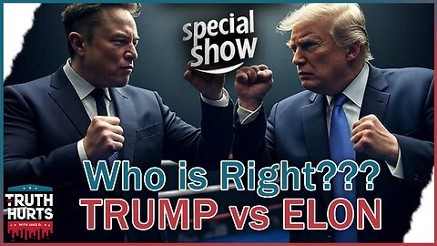 Special Show - Who is Right??? Trump vs Elon