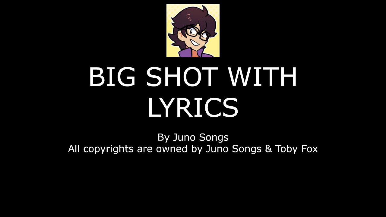 BIG SHOT WITH LYRICS