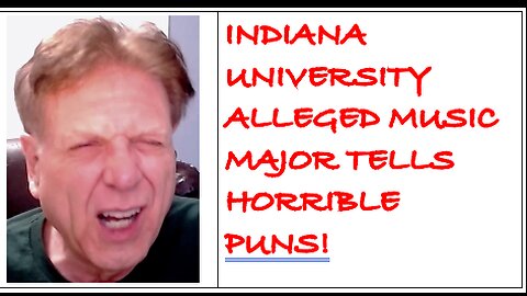 Professor Goofball interviews Indiana University music major who only speaks in puns