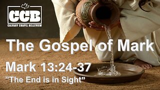 Mark 13:24-37 "The End is in Sight" - Pastor Lee Fox