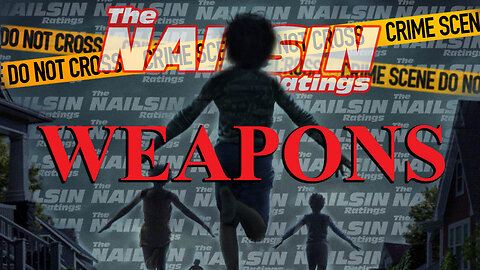 The Nailsin Ratings: Weapons