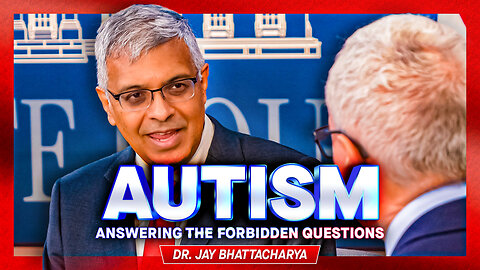 Autism: RFK Study "First Time In History" We're Honestly Asking Questions About Environment, Diet, Genetic Links, Says NIH Director Dr. Jay Bhattacharya – Dr. Drew