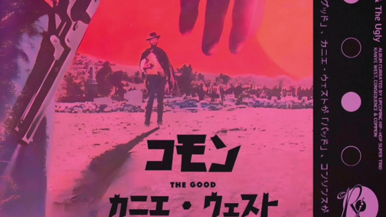 I See Now - The Good, The Bad, & The Ugly [YEDIT] [LR] (Ye, Commons, Consequneces)