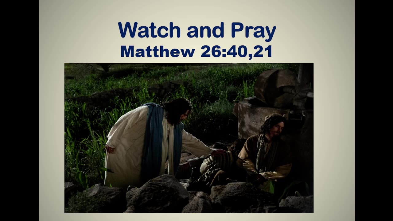 Watch and Pray