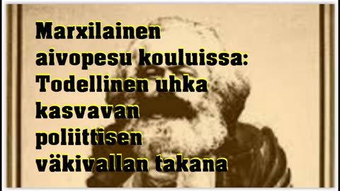 Marxilainen aivopesu kouluissa - todellinen uhka kasvavan poliittisen väkivallan takana