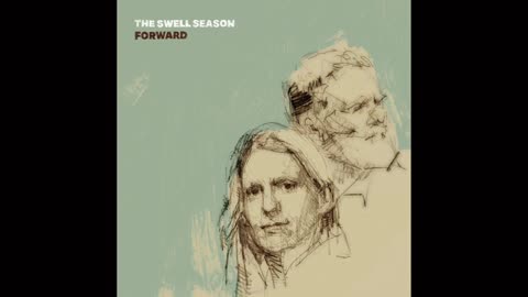 The Swell Season - Forward