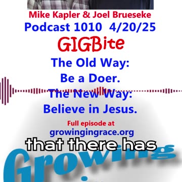 The Old Way: Be a Doer; The Better Way: Believe in Jesus (GIGBite 1010)