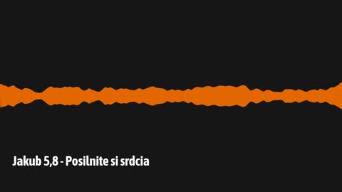 Jakub 5,8 - Posilnite si srdcia