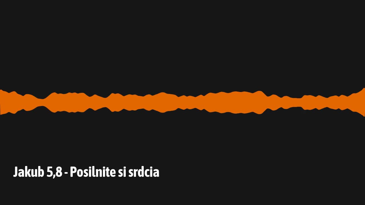 Jakub 5,8 - Posilnite si srdcia