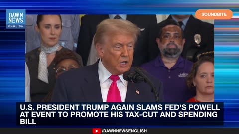 S President Trump Slams Fed Chair Powell Over Economy at Tax-Cut Event | Dawn News English