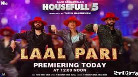 LAAL PARI (Song): Yo Yo Honey Singh | Sajid Nadiadwala | Tarun Mansukhani | Housefull 5 - 6th June