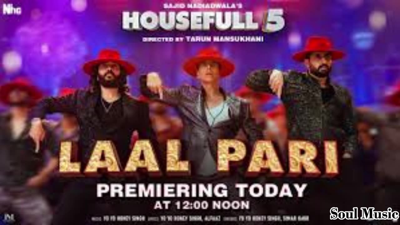 LAAL PARI (Song): Yo Yo Honey Singh | Sajid Nadiadwala | Tarun Mansukhani | Housefull 5 - 6th June