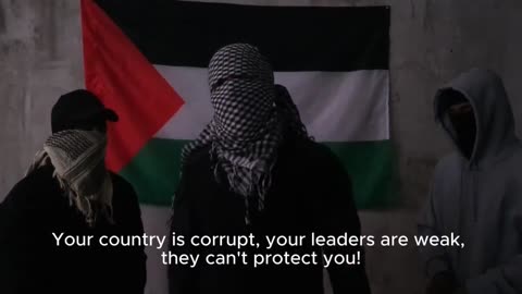 "Your leaders are weak, they can’t protect you!"