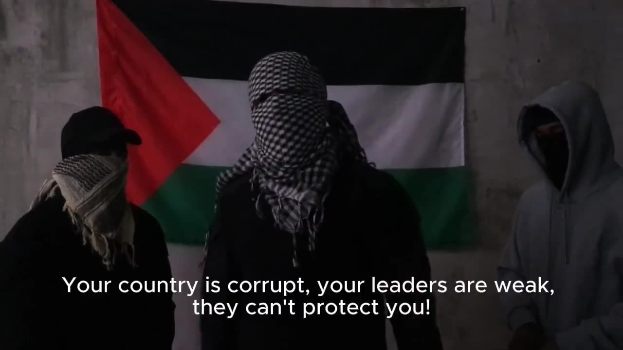"Your leaders are weak, they can’t protect you!"