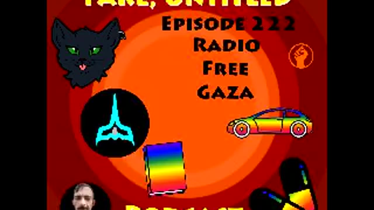 Fake, Untitled Podcast: Episode 222 - Radio Free Gaza