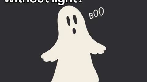 Ghosts can't reach light