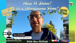 Rise ‘N Shine! It's Marijuana Time! Wake ‘N Bake Show Ep 310 September 17, 2025