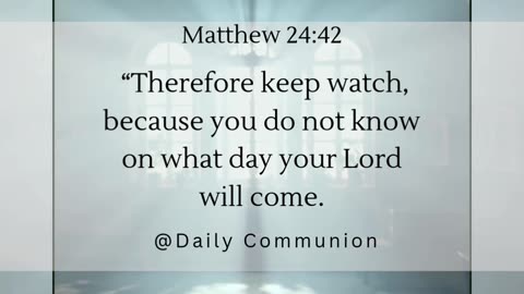 Matthew 24:42