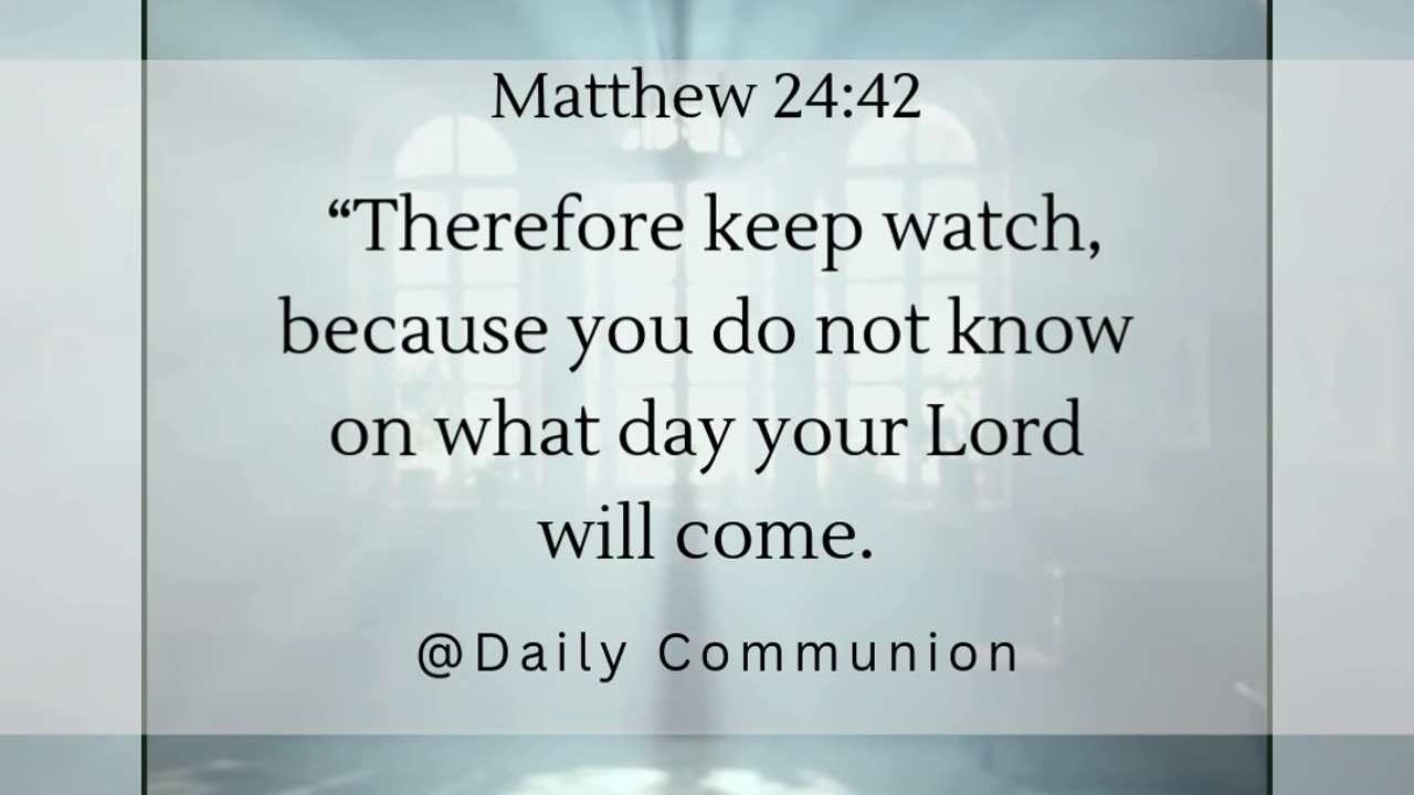 Matthew 24:42