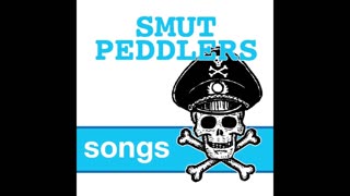 Smut Peddlers - Songs