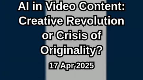 AI in Video Content: Creative Revolution or Crisis of Originality?
