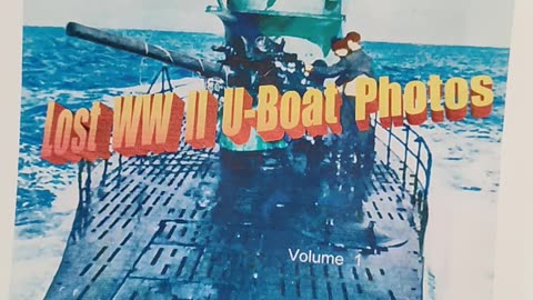 #37. Lost U-Boat Photos of World War Two vol. 1