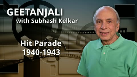 Geetanjali - Hit Parade 1940-1943 Presented by Subhash Kelkar
