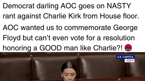 Watch: AOC Goes On Nasty Rant Against Charlie Kirk From House Floor, Refuses To Honor Him